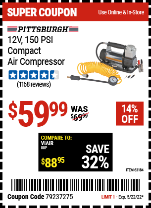 Buy the PITTSBURGH AUTOMOTIVE 12V 150 PSI Compact Air Compressor (Item 63184) for $59.99, valid through 5/22/2022.