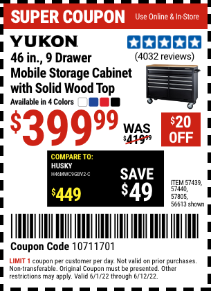 Buy the YUKON 46 In. 9-Drawer Mobile Storage Cabinet With Solid Wood Top (Item 56613/56805/57439/57440/57805) for $399.99, valid through 6/12/2022.