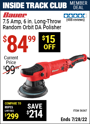 Inside Track Club members can buy the BAUER 20mm Long-Throw Random Orbit 6 In. DA Polisher (Item 56367) for $84.99, valid through 7/28/2022.