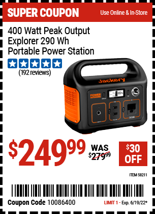 Buy the JACKERY 400 Watt Peak Output Explorer 290 Wh Portable Power Station (Item 58211) for $249.99, valid through 6/19/2022.