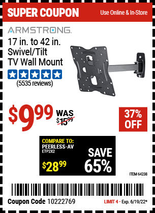 Buy the ARMSTRONG 17 In. To 42 In. Swivel/Tilt TV Wall Mount (Item 64238) for $9.99, valid through 6/19/2022.