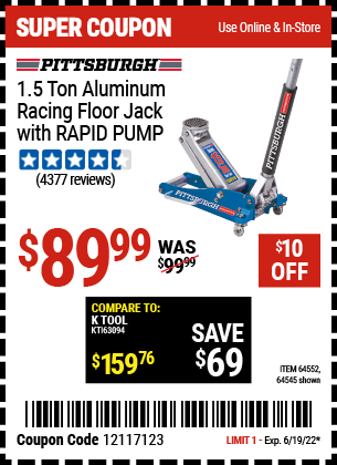 Buy the PITTSBURGH 1.5 Ton Aluminum Rapid Pump Racing Floor Jack (Item 64545/64552) for $89.99, valid through 6/19/2022.