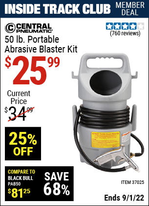 Inside Track Club members can buy the CENTRAL PNEUMATIC Portable Abrasive Blaster Kit (Item 37025) for $25.99, valid through 9/1/2022.