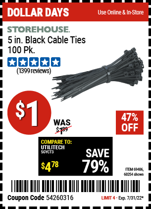 Buy the STOREHOUSE 5 in. Black Cable Ties 100 Pk. (Item 60254/69406) for $1, valid through 7/31/2022.