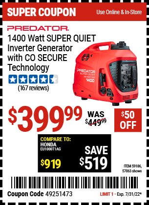 Buy the PREDATOR 1400 Watt Super Quiet Inverter Generator with CO SECURE™ Technology (Item 57063/59186) for $399.99, valid through 7/31/2022.