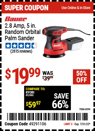 Buy the BAUER 2.8 Amp 5 in. Random Orbital Palm Sander (Item 63999) for $19.99, valid through 7/31/2022.