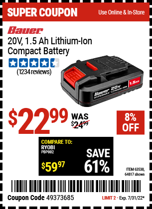 Buy the BAUER 20V HyperMax Lithium-Ion 1.5 Ah Compact Battery (Item 64817/63530) for $22.99, valid through 7/31/2022.