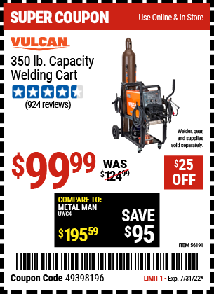 Buy the VULCAN 350 lbs. Capacity Welding Cart (Item 56191) for $99.99, valid through 7/31/2022.