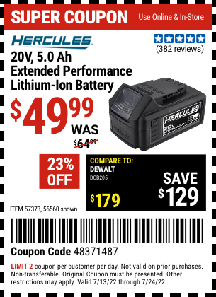 Buy the HERCULES 20V Max 5.0 Ah Hercules XP Battery (Item 56560/56560) for $49.99, valid through 7/24/2022.