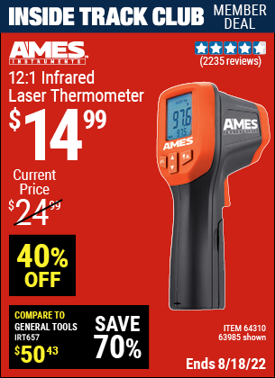 Inside Track Club members can buy the AMES 12:1 Infrared Laser Thermometer (Item 63985/64310) for $14.99, valid through 8/18/2022.