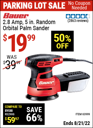 Buy the BAUER 2.8 Amp 5 in. Random Orbital Palm Sander (Item 63999) for $19.99, valid through 8/21/2022.