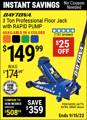 Buy the DAYTONA 3 Ton Professional Rapid Pump Floor Jack (Item 56642/64200/6435964779/64783) for $149.99, valid through 9/15/2022.