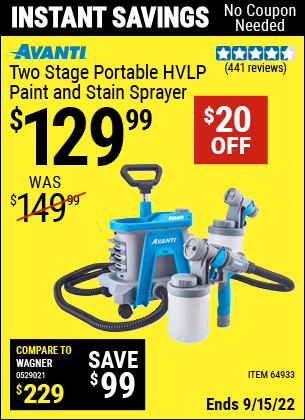 Buy the AVANTI Portable HVLP Paint & Stain Sprayer (Item 64933) for $129.99, valid through 9/15/2022.