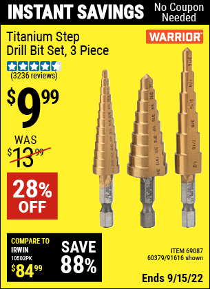 Buy the WARRIOR Titanium High Speed Steel Step Bit Set 3 Pc. (Item 91616/69087/60379) for $9.99, valid through 9/15/2022.