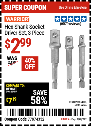 Buy the WARRIOR Hex Shank Socket Driver Set 3 Pc. (Item 68513/63909/63928) for $2.99, valid through 8/28/2022.