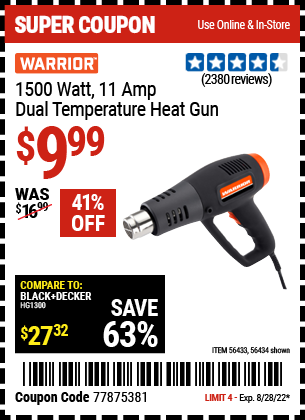 Buy the WARRIOR 1500 Watt Dual Temperature Heat Gun (Item 56434/56433) for $9.99, valid through 8/28/2022.