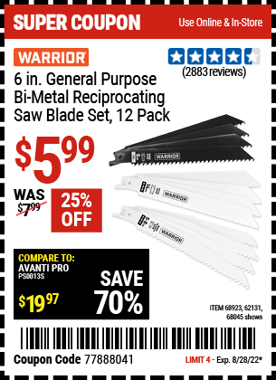 Buy the WARRIOR 6 in. General Purpose Bi-Metal Reciprocating Saw Blade Assortment 12 Pk. (Item 68045/68923/62131) for $5.99, valid through 8/28/2022.