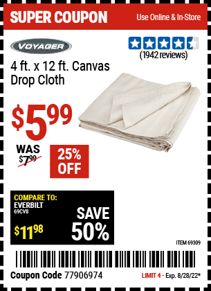 Buy the HFT 4 Ft. x 12 Ft. Canvas Drop Cloth (Item 38108) for $5.99, valid through 8/28/2022.