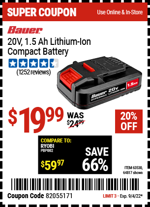 Buy the BAUER 20V HyperMax Lithium-Ion 1.5 Ah Compact Battery (Item 64817/63530) for $19.99, valid through 9/4/2022.