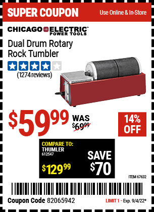 Buy the CHICAGO ELECTRIC Dual Drum Rotary Rock Tumbler (Item 67632) for $59.99, valid through 9/4/2022.