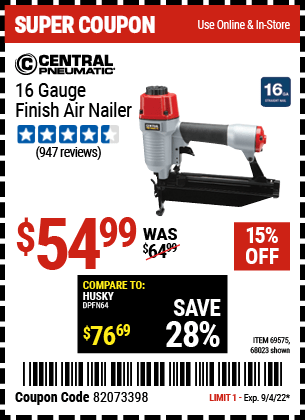 Buy the CENTRAL PNEUMATIC 16 Gauge Finish Air Nailer (Item 68023/69575) for $54.99, valid through 9/4/2022.