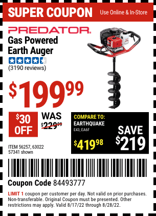 Buy the PREDATOR Gas Powered Earth Auger (Item 56257/57341/63022) for $199.99, valid through 8/28/2022.