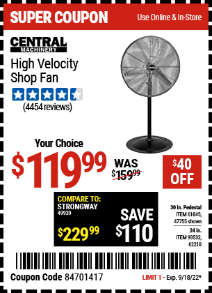 Buy the CENTRAL MACHINERY 30 In. Pedestal High Velocity Shop Fan (Item 47755/61845/93532/62210) for $119.99, valid through 9/18/2022.