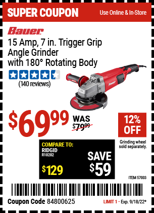 Buy the BAUER Corded 7 In. 15 Amp Angle Grinder With 180° Rotating Body (Item 57003) for $69.99, valid through 9/18/2022.