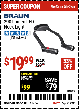 Buy the BRAUN 290 Lumen LED Neck Light (Item 58043) for $19.99, valid through 9/18/2022.