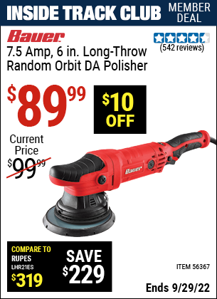 Inside Track Club members can buy the BAUER 20mm Long-Throw Random Orbit 6 In. DA Polisher (Item 56367) for $89.99, valid through 9/29/2022.