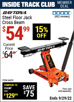 Inside Track Club members can buy the DAYTONA Steel Floor Jack Cross Beam (Item 64051) for $54.99, valid through 9/29/2022.