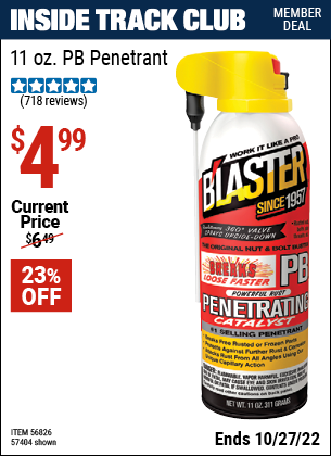 Inside Track Club members can buy the B’LASTER PB Penetrant 11 oz. (Item 57404/56826) for $4.99, valid through 10/27/2022.