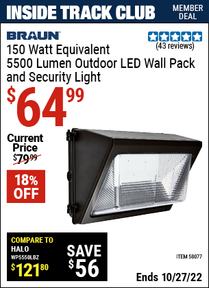 Inside Track Club members can buy the BRAUN 5500 Lumen 50 Watt LED Commercial Light (Item 58077) for $64.99, valid through 10/27/2022.