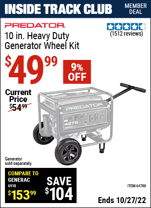 Inside Track Club members can buy the PREDATOR 10 in. Heavy Duty Generator Wheel Kit (Item 64788) for $49.99, valid through 10/27/2022.