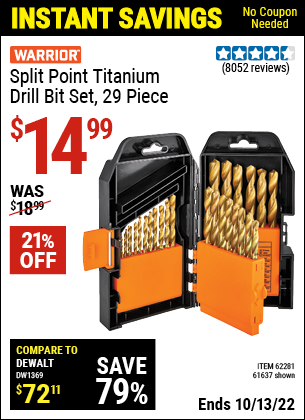 Buy the WARRIOR Titanium Drill Bit Set 29 Pc (Item 61637/62281) for $14.99, valid through 10/13/2022.