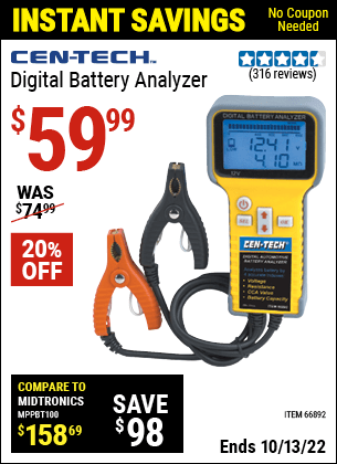 Buy the CEN-TECH Digital Battery Analyzer (Item 66892) for $59.99, valid through 10/13/2022.