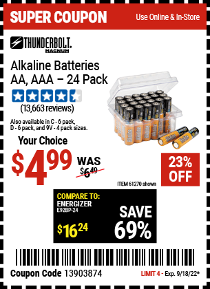 Buy the THUNDERBOLT Alkaline Batteries (Item 61271/92404/61270/92405/61272/92406/61279/92407/92408) for $4.99, valid through 9/18/2022.