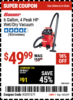 Buy the BAUER 6 Gallon 4 Peak Horsepower Wet/Dry Vacuum (Item 56201) for $49.99, valid through 10/2/2022.