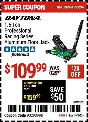 Buy the DAYTONA 1.5 ton Professional Racing Series Aluminum Floor Jack (Item 58206) for $109.99, valid through 10/2/2022.