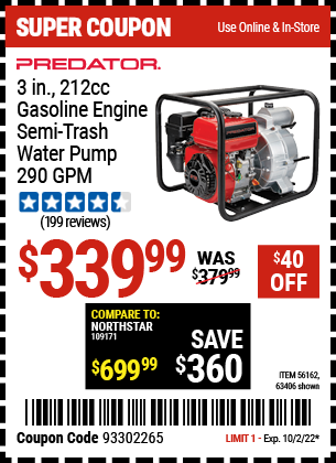 Buy the PREDATOR 3 in. 212cc Gasoline Engine Semi-Trash Water Pump (Item 63406/56162) for $339.99, valid through 10/2/2022.