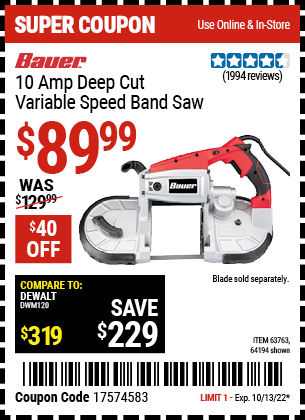 Buy the BAUER 10 Amp Deep Cut Variable Speed Band Saw Kit (Item 64194/63763) for $89.99, valid through 10/13/2022.