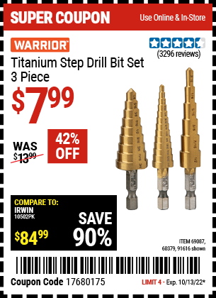 Buy the WARRIOR Titanium High Speed Steel Step Bit Set 3 Pc. (Item 91616/69087/60379) for $7.99, valid through 10/13/2022.