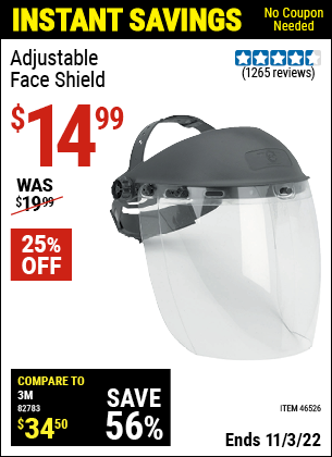 Buy the SAS SAFETY CORP Adjustable Face Shield (Item 46526) for $14.99, valid through 11/3/2022.