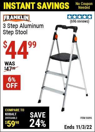 Buy the FRANKLIN 3 Step Aluminum Step Stool (Item 56896) for $44.99, valid through 11/3/2022.