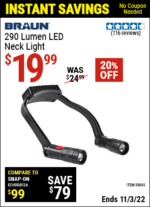 Buy the BRAUN 290 Lumen LED Neck Light (Item 58043) for $19.99, valid through 11/3/2022.