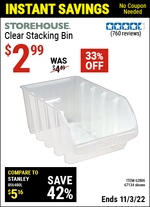 Buy the STOREHOUSE Clear Stacking Bin (Item 67134/62806) for $2.99, valid through 11/3/2022.