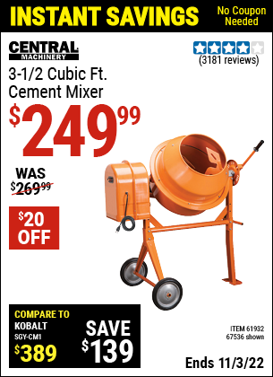 Buy the CENTRAL MACHINERY 3-1/2 Cubic Ft. Cement Mixer (Item 67536/61932) for $249.99, valid through 11/3/2022.