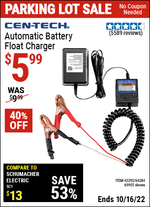 Buy the CEN-TECH Automatic Battery Float Charger (Item 42292/64284) for $5.99, valid through 10/16/2022.