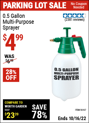 Buy the 0.5 gallon Multi-Purpose Sprayer (Item 56167) for $4.99, valid through 10/16/2022.