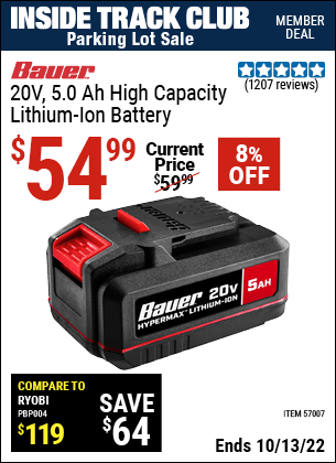 Inside Track Club members can buy the BAUER 20v Lithium-Ion 5.0 Ah High Capacity Battery (Item 57007) for $54.99, valid through 10/13/2022.